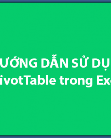 Hướng dẫn sử dụng thống kê PivotTable trong Excel 1